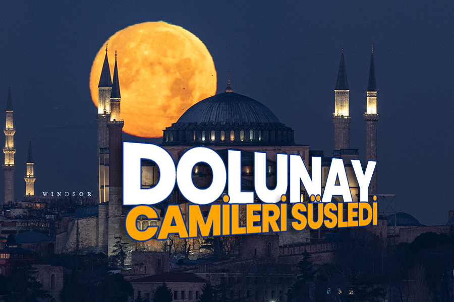 İstanbul'da dolunay camileri süsledi