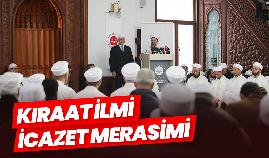 Başkan Erbaş: "Kıraat Kur’an’a anlam zenginliği verir”