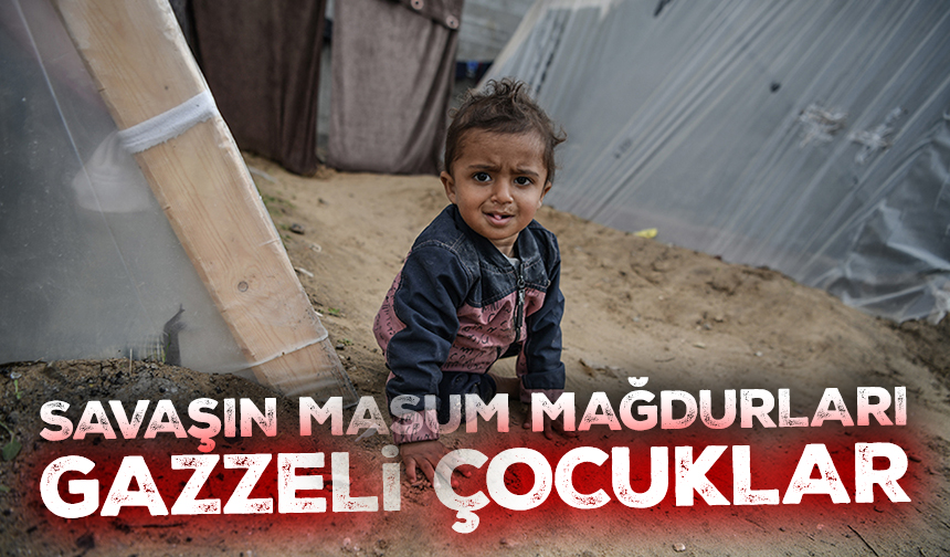 Savaşın masum mağdurları Gazzeli çocuklar