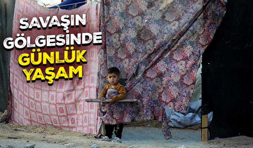 Gazze'de günlük yaşam savaşın gölgesinde devam ediyor