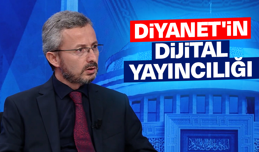 Diyanet’in Dijital Yayıncılığı – Diyanet Haber