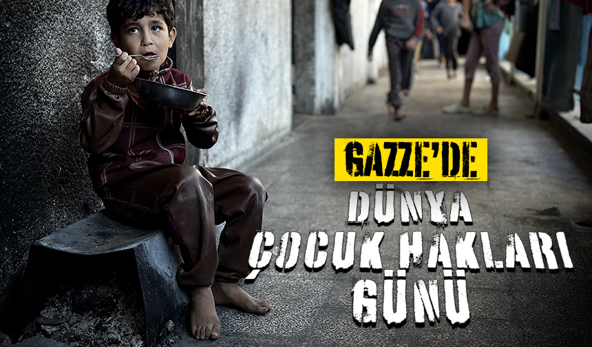 Gazze'de 20 Kasım Dünya Çocuk Hakları Günü