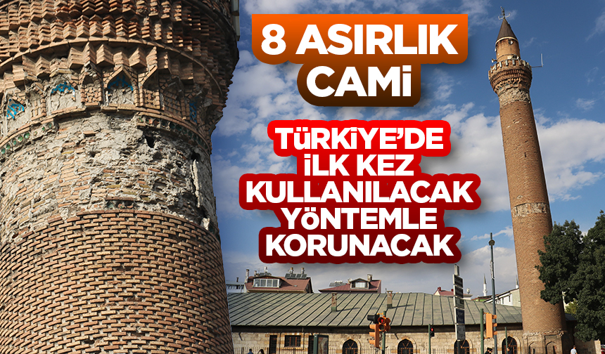 8 asırlık cami Türkiye’de ilk kez kullanılacak yöntemle korunacak