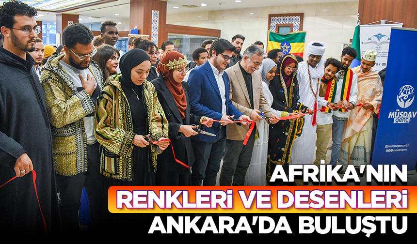 Afrika’nın renkleri ve desenleri Ankara’da buluştu Afrika’nın renkleri ve desenleri Ankara’da buluştu
