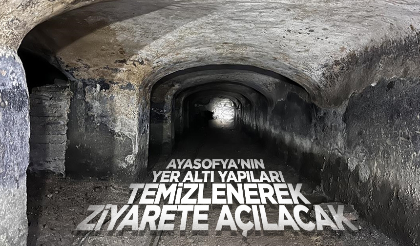 Ayasofya’nın yer altı yapıları temizlenerek ziyarete açılacak