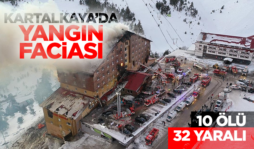 Kartalkaya’da yangın faciası: 10 ölü, 32 yaralı