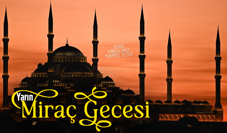 Yarın Miraç gecesi