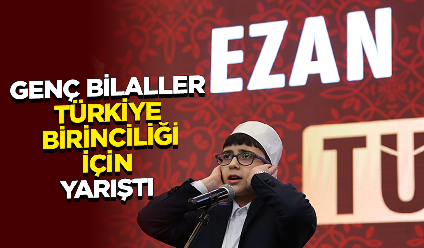 Genç Bilaller, Mardin’de Türkiye birinciliği için yarıştı