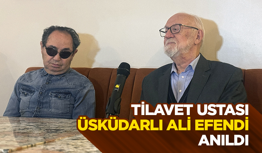 Tilavet ustası Üsküdarlı Ali Efendi anıldı Tilavet ustası Üsküdarlı Ali Efendi anıldı