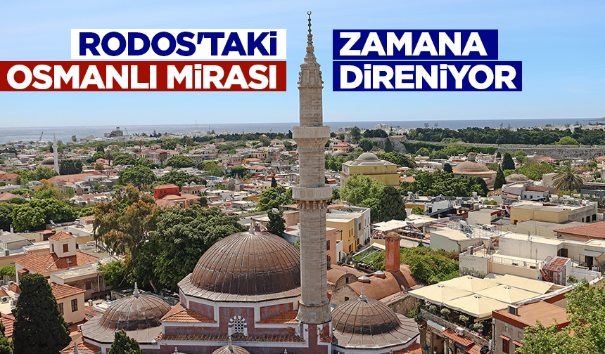 Rodostaki Osmanlı Mirası Zamana Direniyor