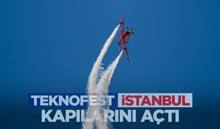 Teknofest Kapılarını Açtı