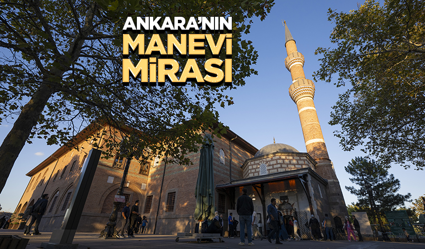 Ankara’nın Manevi Mirası: Hacı Bayram-ı Veli Camii
