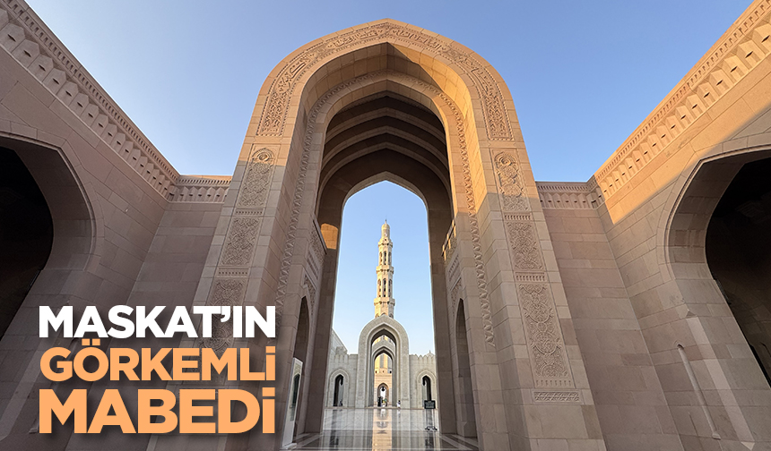 Maskat’ın görkemli mabedi